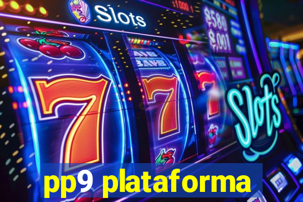 pp9 plataforma